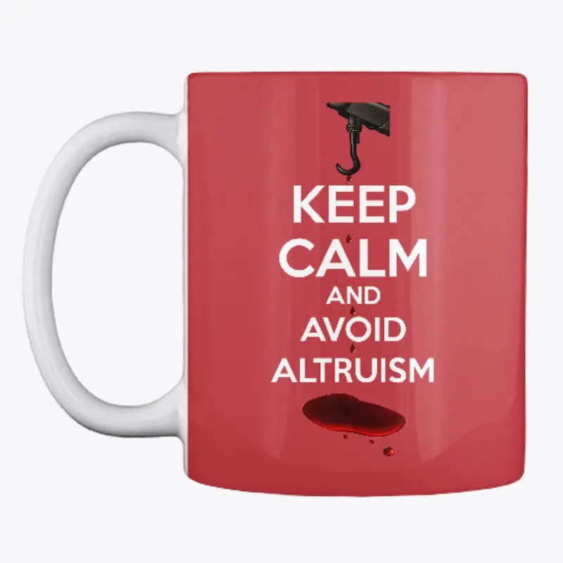 Keep Calm And Avoid Altrusim Mug